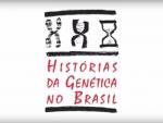 Histórias da Genética no Brasil - [completo]